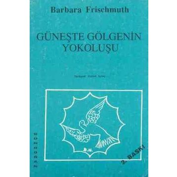 Güneşte Gölgenin Yokoluşu - Barbara Frischmuth