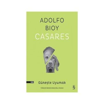 Güneşte Uyumak Adolfo Bioy Casares