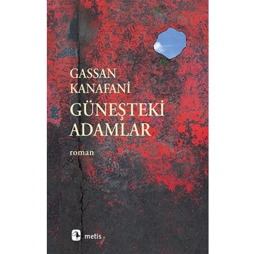 Güneşteki Adamlar - Gassan Kanafani
