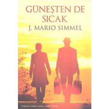 GÜNEŞTEN DE SICAK - J. MARIO SIMMEL