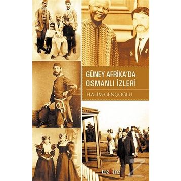 Güney Afrika’da Osmanlı İzleri - Halim Gençoğlu