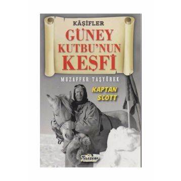 Güney Kutbunun Keşfi - Muzaffer Taşyürek