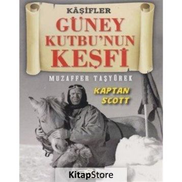 Güney Kutbunun Keşfi - Muzaffer Taşyürek