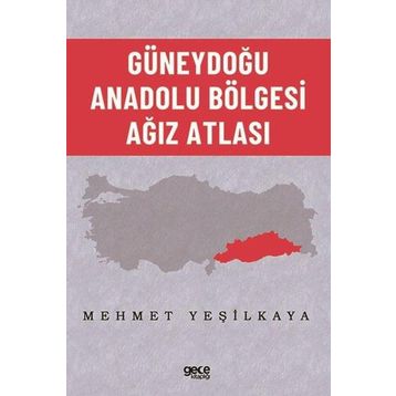 Güneydoğu Anadolu Bölgesi Ağız Atlası Gece Kitaplığı