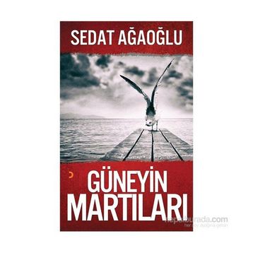 Güneyin Martıları - Sedat Ağaoğlu