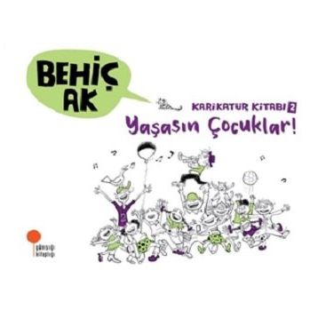 Günışığı Kitaplığı Karikatür Kitabı 2 - Yaşasın Çocuklar!