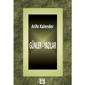 Günler - Yazılar - Arife Kalender
