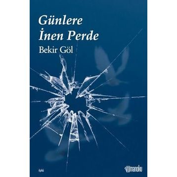 Günlere İnen Perde Bekir Göl