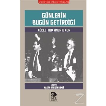 Günlerin Bugün Getirdiği - Hasan Tahsin Benli