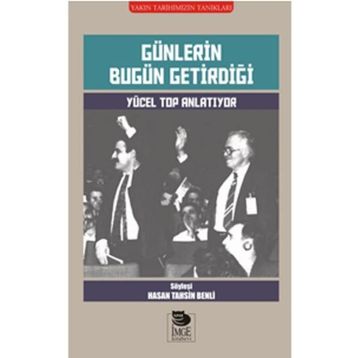Günlerin Bugün Getirdiği - Hasan Tahsin Benli