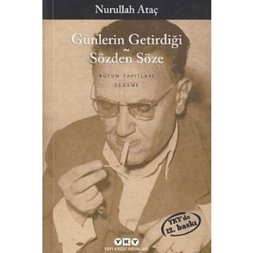 Günlerin Getirdiği - Sözden Söze - Nurullah Ataç