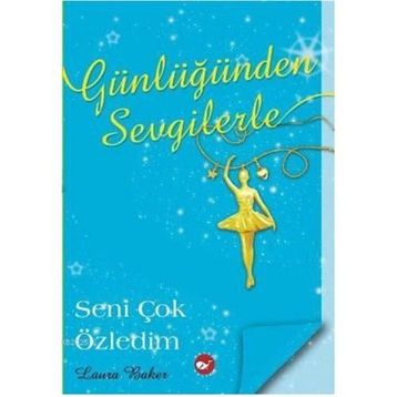 Günlüğünden Sevgilerle 3 Seni Çok Özledim - Laura Baker