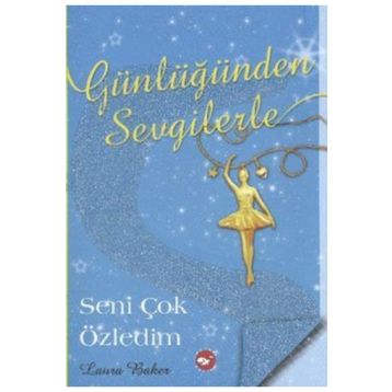 Günlüğünden Sevgilerle 3 Seni Çok Özledim - Laura Baker