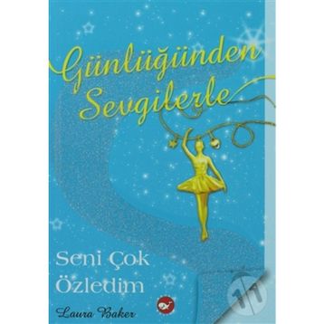 Günlüğünden Sevgilerle 3 Seni Çok Özledim - Laura Baker