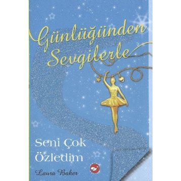 Günlüğünden Sevgilerle 3 Seni Çok Özledim - Laura Baker