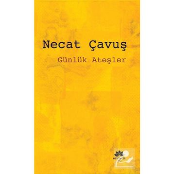 Günlük Ateşler - Necat Çavuş