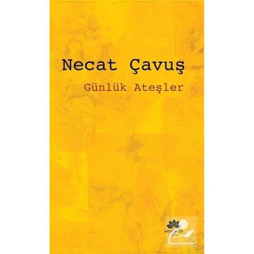 Günlük Ateşler - Necat Çavuş