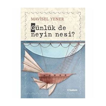 Günlük de Neyin Nesi ? Mavisel Yener