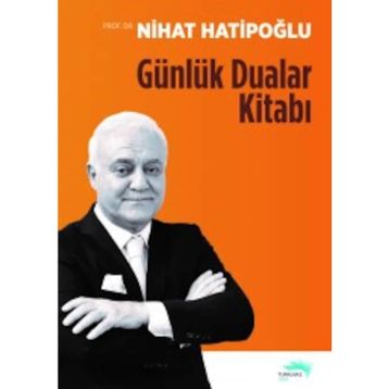 Günlük Dualar Kitabı - Nihat Hatipoğlu