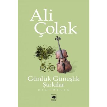 GÜNLÜK GÜNEŞLİK ŞARKILAR - ALI ÇOLAK