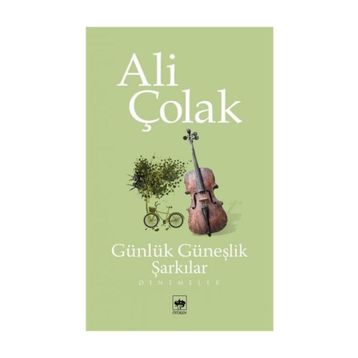 GÜNLÜK GÜNEŞLİK ŞARKILAR - ALI ÇOLAK