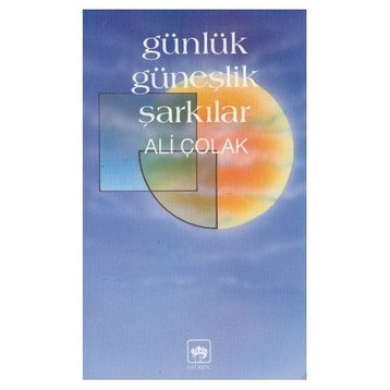GÜNLÜK GÜNEŞLİK ŞARKILAR - ALI ÇOLAK