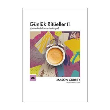 Günlük Ritüeller 2 - Mason Currey