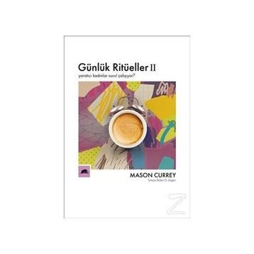 Günlük Ritüeller 2 - Mason Currey