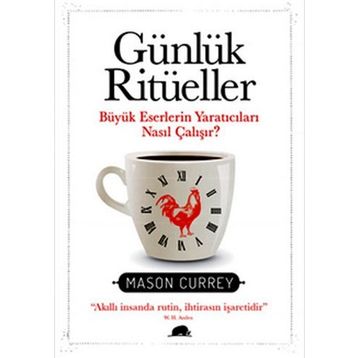 Günlük Ritüeller - Mason Currey