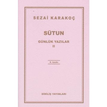 Günlük Yazılar 2 - Sütun - Sezai Karakoç