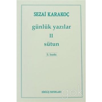 Günlük Yazılar 2 - Sütun - Sezai Karakoç