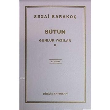 Günlük Yazılar 2 - Sütun - Sezai Karakoç