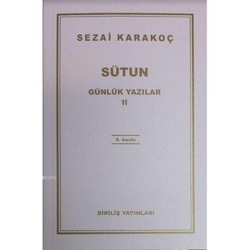 Günlük Yazılar 2 - Sütun - Sezai Karakoç