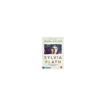 Günlükler - Bir Edebiyat Olayı - Sylvia Plath