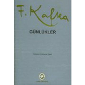 GÜNLÜKLER - FRANZ KAFKA