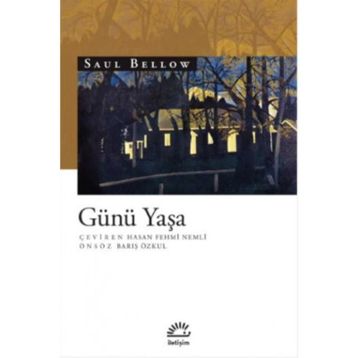 GÜNÜ YAŞA - SAUL BELLOW