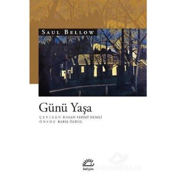 GÜNÜ YAŞA - SAUL BELLOW