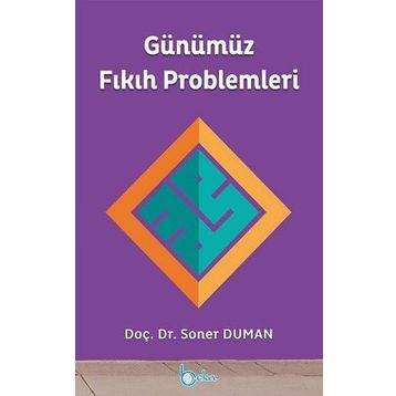 Günümüz Fıkıh Problemleri - Soner Duman