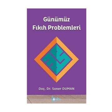 Günümüz Fıkıh Problemleri - Soner Duman