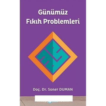 Günümüz Fıkıh Problemleri - Soner Duman