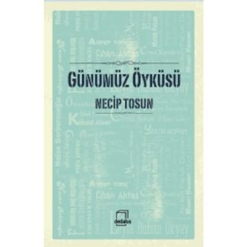 Günümüz Öyküsü - Necip Tosun