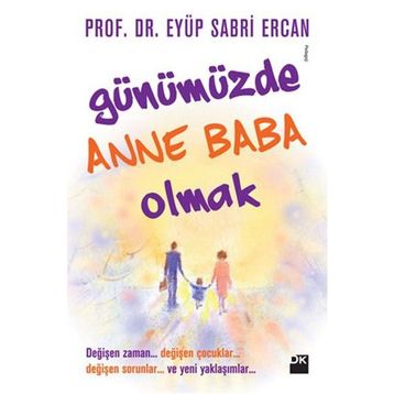 Günümüzde Anne Baba Olmak - Eyüp Sabri Ercan