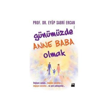Günümüzde Anne Baba Olmak - Eyüp Sabri Ercan