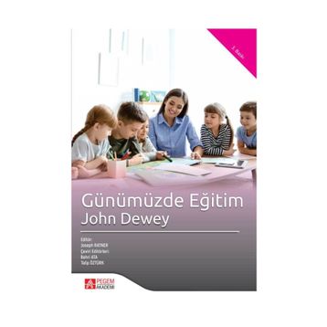 GÜNÜMÜZDE EĞITIM - JOHN DEWEY