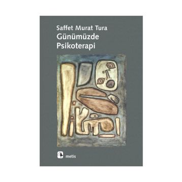 GÜNÜMÜZDE PSIKOTERAPI - SAFFET MURAT TURA