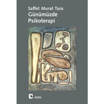 GÜNÜMÜZDE PSIKOTERAPI - SAFFET MURAT TURA