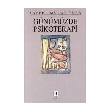 GÜNÜMÜZDE PSIKOTERAPI - SAFFET MURAT TURA