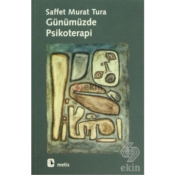 GÜNÜMÜZDE PSIKOTERAPI - SAFFET MURAT TURA