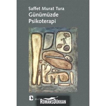 GÜNÜMÜZDE PSIKOTERAPI - SAFFET MURAT TURA
