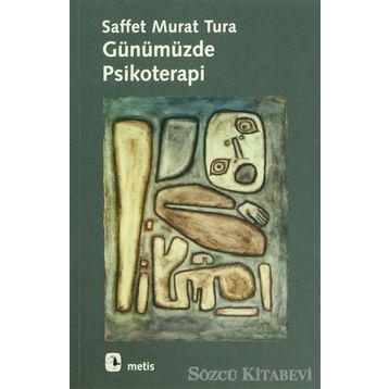GÜNÜMÜZDE PSIKOTERAPI - SAFFET MURAT TURA